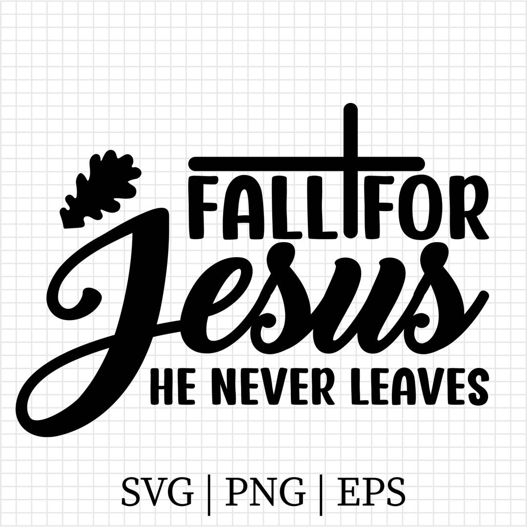 Fall for Jesus SVG PNG, Bible Verse Svg, Christian Fall Svg, Trendy ...
