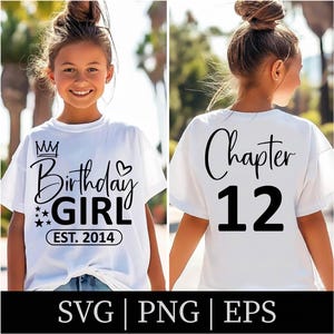 May include: A white t-shirt with black text that says "Birthday Girl" with a crown and stars. The shirt also says "EST. 2014". The back of the shirt says "Chapter 12".