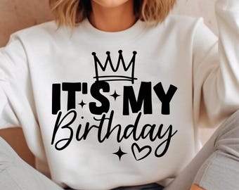 It's My Birthday Svg, Birthday Saying, happy birthday digital images, happy birthday digital download, Birthday Svg, Birthday Cut File Svg