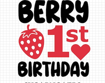 May include: A first birthday graphic design with the words "BERRY 1st BIRTHDAY" in black and red. A red strawberry and heart are included in the design. The bottom of the design includes the file types SVG, PNG, and EPS.