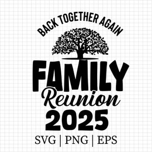 Family Reunion svg, Reunion svg, Family Vacation Svg, Back Together again svg, family reunio ,Cricut SVG, Family, Making Memories Together