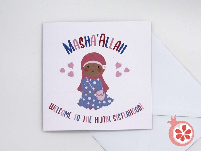 May include: A greeting card with a cartoon illustration of a girl wearing a pink hijab and a blue polka dot dress. The card says "Masha'Allah" and "Welcome to the Hijabi Sisterhood!"