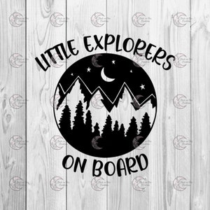 May include: Black and white graphic design with the text "Little Explorers On Board" and a silhouette of mountains, trees, a crescent moon, and stars.