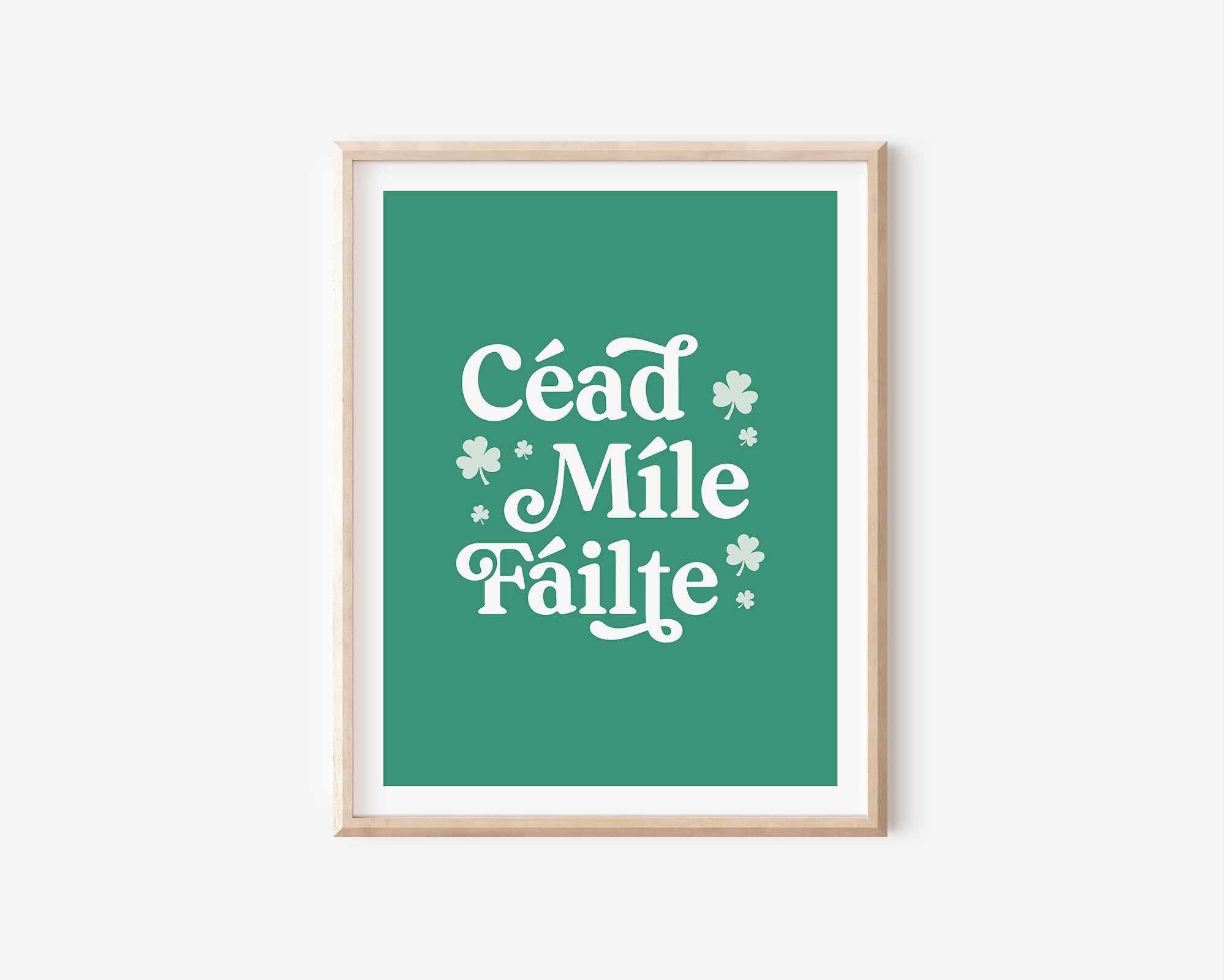 Cead Mile Failte, Irish Irish Print, Irish Decor, Irish Gift