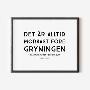 Swedish Proverb Print - Det är alltid mörkast före gryningen - Darkest Before Dawn - Swedish Print - Swedish Gift | DIGITAL DOWNLOAD