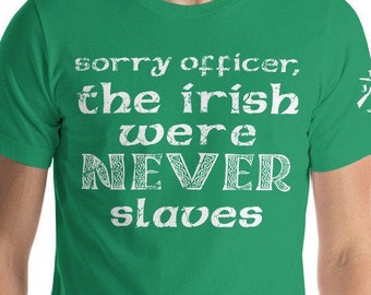 The Irish Were Never Slaves T-Shirt