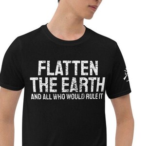 Flatten the Earth T-Shirt