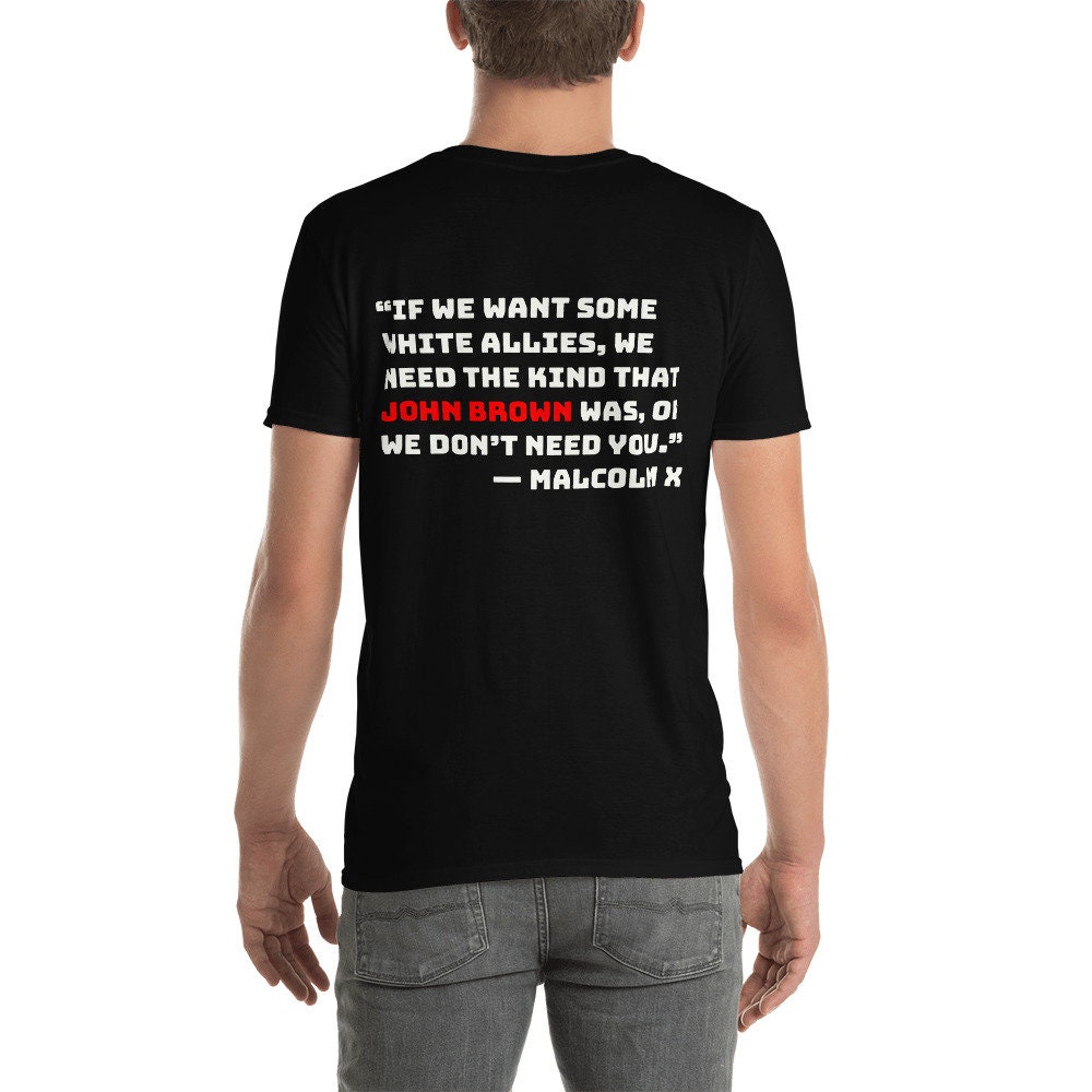 Malcolm X Quote John Brown Fun Club T Shirt Etsy Hong Kong