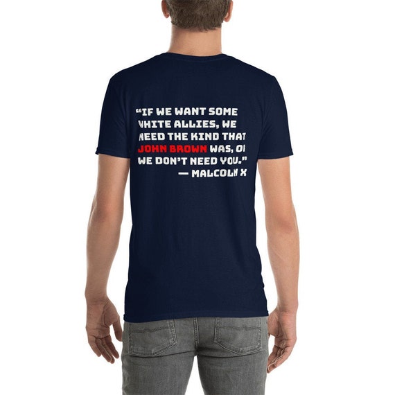 Malcolm X Quote John Brown Fun Club T Shirt Etsy