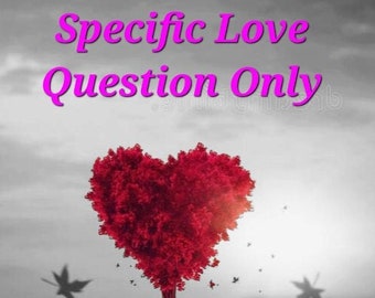 Specific Love Question - Please Read The Description