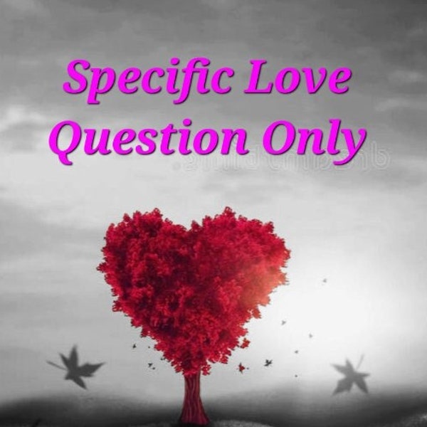 Pregunta de amor específica: lea la descripción