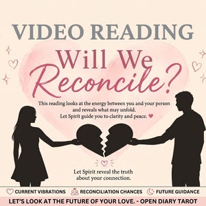 May include: A digital graphic featuring the text VIDEO READING Will We Reconcile? with silhouettes of two people holding halves of a broken heart. Additional text includes This reading looks at the energy between you and your person and reveals what may unfold. Let Spirit guide you to clarity and peace. Let Spirit reveal the truth about your connection. CURRENT VIBRATIONS, RECONCILIATION CHANCES, FUTURE GUIDANCE, and LET'S LOOK AT THE FUTURE OF YOUR LOVE. - OPEN DIARY TAROT.