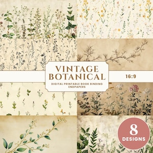 May include: A collage of eight vintage botanical designs. The designs feature various floral and plant illustrations on a beige background. The text "VINTAGE BOTANICAL" and "DIGITAL PRINTABLE BOOK BINDING ENDPAPERS" are displayed in the center.