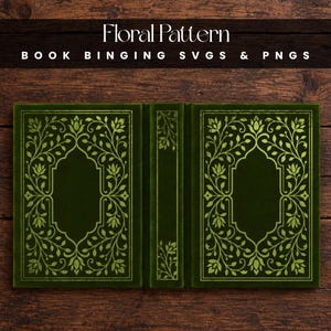 Op de afbeelding: Een digitale afbeelding met de tekst Floral Pattern BOOK BINGING SVGS & PNGS boven een donkergroen boekomslagontwerp. De boekomslag toont een symmetrisch lichtgroen bloemenpatroon met een centraal rechthoekig kader.
