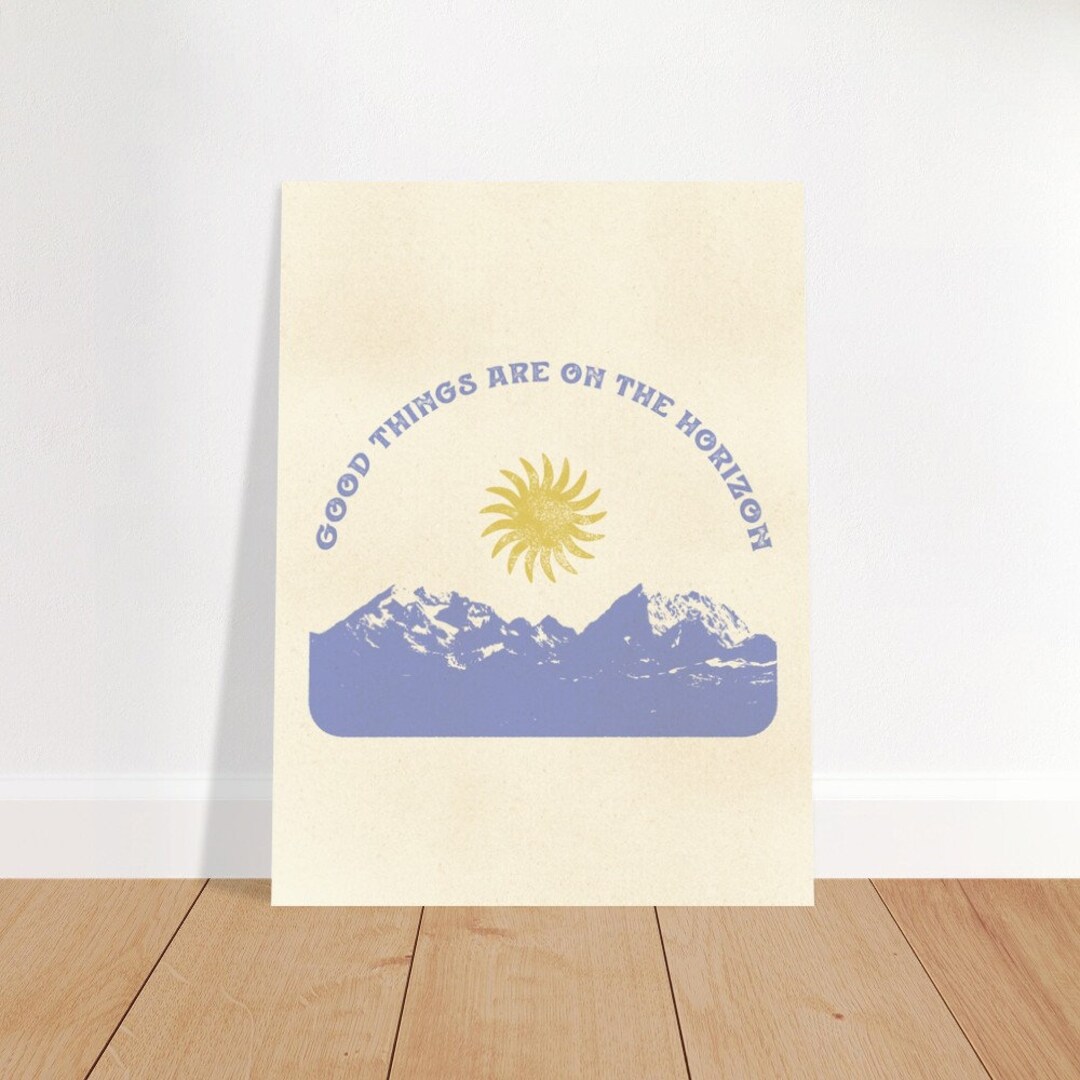 Good Things Are on the Horizon – Quote Print | Minimalist + Earthy ...