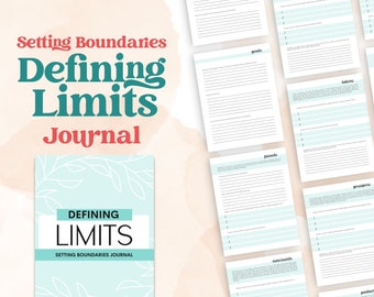 Defining Limits Journal | Journal Prompts for Setting Boundaries with Family, Friends, Coworkers | Dealing with Toxic People