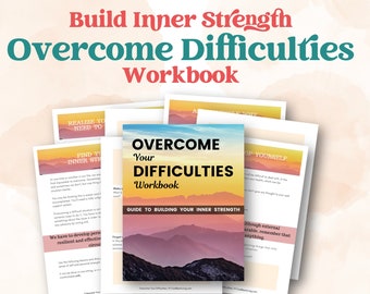 Overcome Difficulties Workbook | Find Inner Strength | Fillable 40 Page PDF | No Printing Required