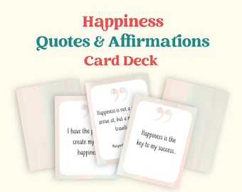 Build Happiness Quotes and Affirmations Cards | Print at Home Card Deck to Increase Joy and Improve Mindset