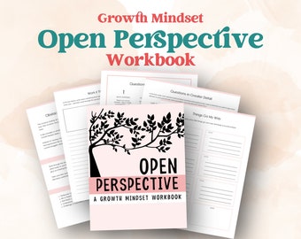 Learn To Have An Open Perspective, A Growth Mindset Workbook | Personal Development Tool