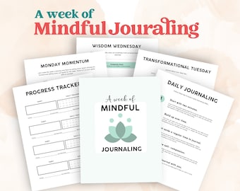 May include: A week of mindful journaling printable guide with a lotus flower design. The guide includes prompts for daily journaling, progress tracking, and weekly reflections.