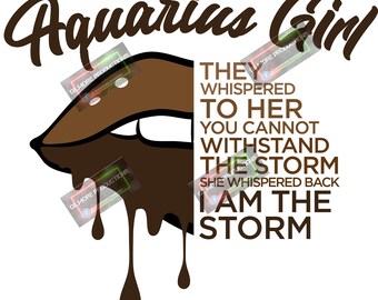 About Aquarius Girl ... I AM the STORM png December birthday t-shirt image