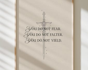 You Do Not Yield | Throne of Glass Art Print | TOG Quote | Sarah J. Maas | Bookish Art | Aelin Galathynius Fan Art | Poster Prints