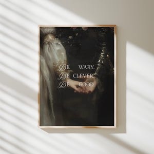 Be Wary Be Clever Be Good Quote | One Dark Window | Rachel Gillig | The Shepherd King | Bookish Art | Bookish Quote Print | Digital Download