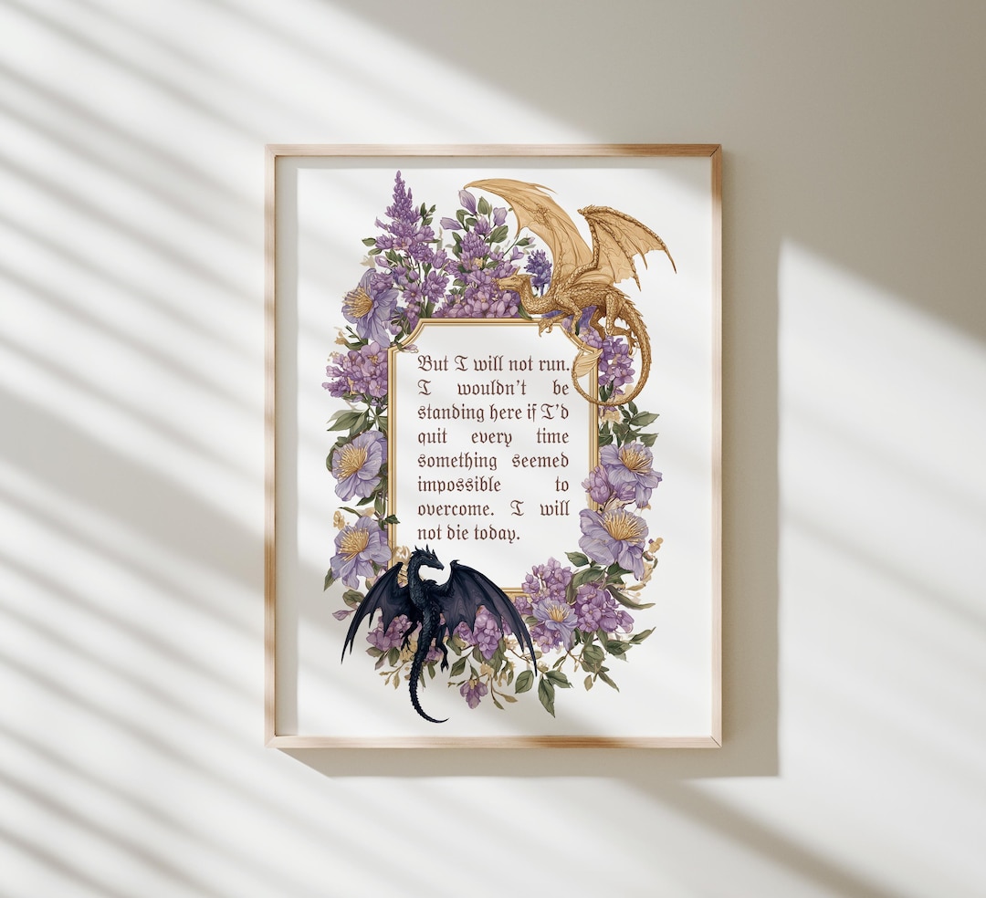 I Will Not Die Today Quote Fourth Wing Quote Art