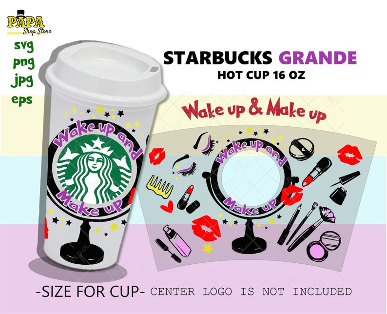Full Wrap Wake up and Make UP for Starbucks Grande Hot Cup Cut Etsy UK