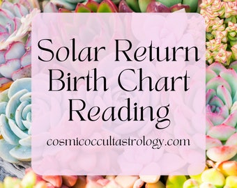 Solar Return Birthday Birth Chart Astrology Reading
