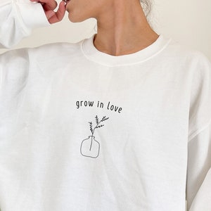 Christian Sweatshirt, Christian Clothing, Christian Crewneck, Faith Apparel, Bible Verse Shirt, Christian gift | Grow In Love Sweatshirt