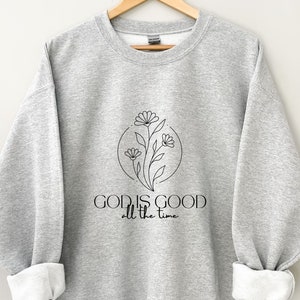 Christian Sweatshirt, Christian Clothing, Christian Crewneck, Faith Apparel, Bible Verse Shirt, Christian gift | God Is Good