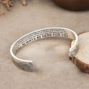 To My Best Friend Cuff Bracelet,Friendship Bracelet,I Will  Always Be Here For You,Personalized Adjustable Open Bangle,Birthday Gift for Her