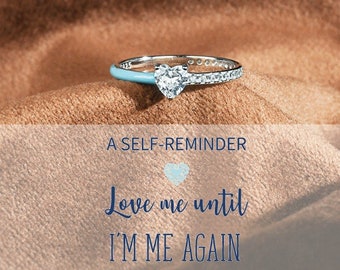 A Self-Reminder Love Me Until I'm Me Again Heart-Cut Half Enamel Ring, Sterling Silver Ring, Birthday Gift, Wedding Gift, Mother's Day Gift