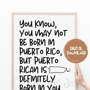 Puerto Rico Wall Art: Puerto Rican Born In You | Wall Art Quote | Puerto Rican Gifts | Wall Printable | Instant Digital Download