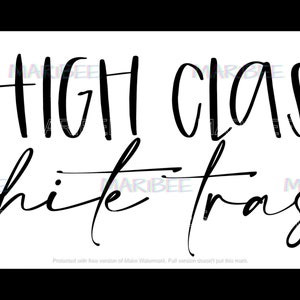 High Class White Trash SVG