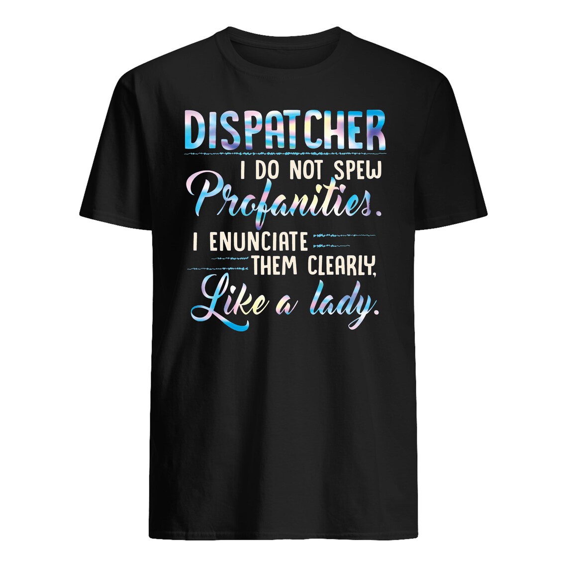 Funny Dispatcher Shirt Dispatcher I Do Not Spew Profanities I Etsy