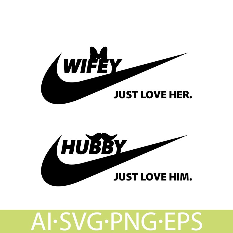 Nike just love him. Nike just love her svg png eps ai. | Etsy