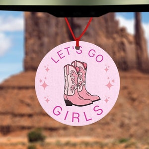 Let's go girls car air freshener - country and western music - gift for country girl - lets go girls - car accessories - cowgirl gift