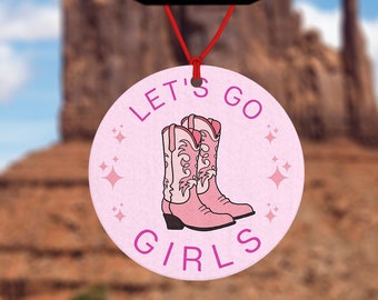 Désodorisant pour voiture Let's go girls - musique country et western - cadeau pour fille de la campagne - Let's go girls - accessoires de voiture - cadeau cow-girl