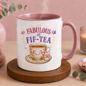 Fabulous at 50 mug - 50th Birthday gift - 50th birthday present - fabulous fifty - 50th milestone mug - fabulous at fif-tea