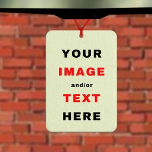 Customised Air Freshener - personalised gift - car air freshener - your photo - your message - customizable - personalized gift - your idea