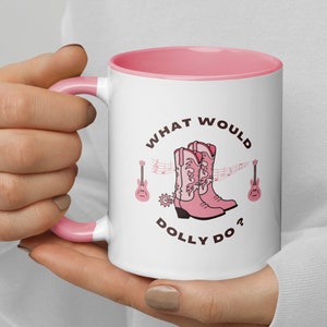 What would Dolly do mug - fun mug - country and western gift - gift for all occasions - pink cowboy boots mug - cowgirl mug - cowgirl cup