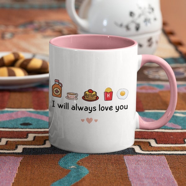 Always love you mug - breakfast pancakes - maple syrup - fried egg - hash browns - morning coffee - gift for her - car accessory - driving