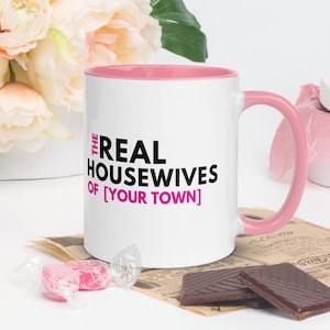 Housewives of your town - PERSONALISABLE - funny mug - name town or county - gift for neighbour - gift for co-worker - secret Santa