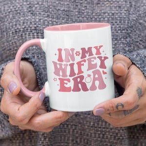 In my wifey era mug - gift for her - gift for wife - wedding mug - Valentines gift - gift for loved one - gift for partner - Mr and Mrs gift