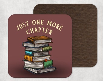 Just one more chapter drinks coaster - gift for book lover - gift for keen reader - bookworm gift - drinks coaster - mug coaster
