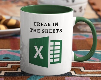 Freak in the sheets mug - gift for partner - gift for office worker - gift for colleague - gift for spreadsheet nerd - gift for accountant