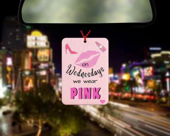 Mean Girls Inspired Air Freshener Wednesday Pink Car Air Freshener Car  Accessories Lohan Mcadams Chabert Seyfield 