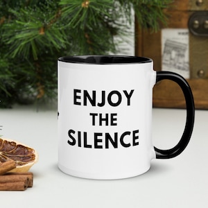 Genieße die Stille Tasse - inspiriert von Depeche Mode - Dave Gahan - Fan-Tasse - Musik-Tasse - inspirierender Spruch - Musiktext - Songtitel
